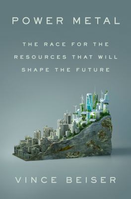 Power metal : the race for the resources that will shape the future  cover image cdn