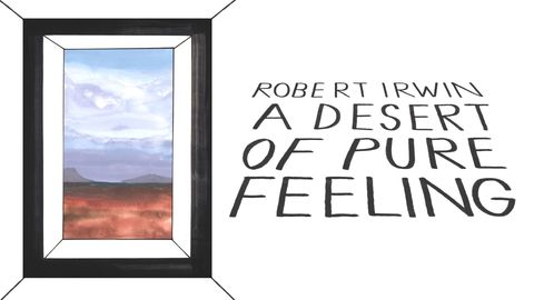 Robert Irwin: A Desert of Pure Feeling cover image cdn