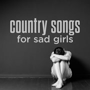 country songs for sad girls cover image cdn