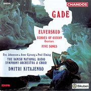 Gade : Elverskud, Echoes Of Ossian & Five Songs cover image cdn