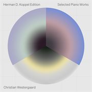 Herman D. Koppel Edition : Selected Piano Works (Compilation) cover image cdn