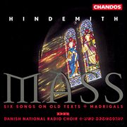 Hindemith : Mass, 12 Madrigals & 6 Songs On Old Texts cover image cdn