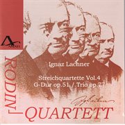 Ignaz Lachner : String Quartets Vol.4 Op. 51 & 77 cover image cdn