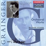 The Grainger Edition, Vol. 1 : Orchestral Works cover image cdn