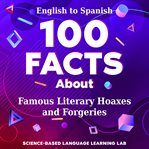 100 Facts About Famous Literary Hoaxes and Forgeries cover image cdn