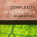 Complexity : A Guided Tour cover image cdn