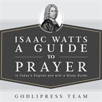 Isaac Watts a Guide to Prayer cover image cdn