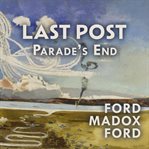 Last Post : Parade's End Tetralogy cover image cdn