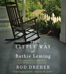 The Little Way of Ruthie Leming : A Southern Girl, a Small Town, and the Secret of a Good Life cover image cdn