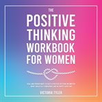 The Positive Thinking Workbook for Women cover image cdn