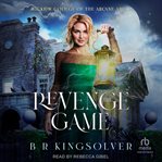 The Revenge Game : Wicklow College of Arcane Arts cover image cdn
