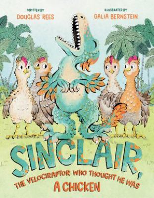 Sinclair, the velociraptor who thought he was a chicken  cover image cdn