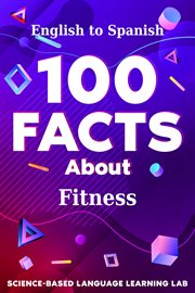 100 Facts About Fitness : English to Spanish. 100 Facts Language Learning cover image cdn