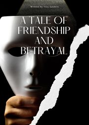 A Tale of Friendship and Betrayal cover image cdn