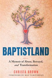 Baptistland : A Memoir of Abuse, Betrayal, and Transformation cover image cdn