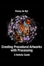 Creating Procedural Artworks With Processing cover image cdn