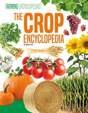 Crop Encyclopedia : Farming Encyclopedias cover image cdn