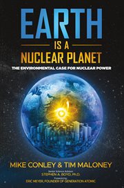 Earth Is a Nuclear Planet : The Environmental Case for Nuclear Power cover image cdn