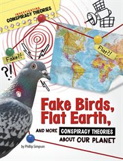Fake Birds, Flat Earth, and More Conspiracy Theories About Our Planet : Investigating Conspiracy Theories cover image cdn