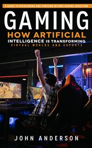 Gaming : A Guide to Overcoming and Thriving Beyond Gaming Addiction (How Artificial Intelligence is. A Comprehensive Guide to Nvidia Geforce (An Unofficial Gaming Adventure Series for Mine crafters) cover image cdn