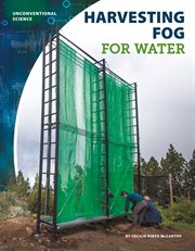 Harvesting Fog for Water : Unconventional Science cover image cdn