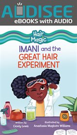 Imani and the Great Hair Experiment : Hair Magic (Read Woke ™ Chapter Books) cover image cdn