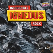 Incredible Igneous Rock : Rockin' Earth! cover image cdn