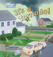 It's a Tornado! : Weather Watchers cover image cdn