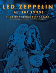 Led Zeppelin All the Songs : The Story Behind Every Track cover image cdn