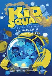 Madness of Captain Cyclops : Kid Squad Saves the World cover image cdn