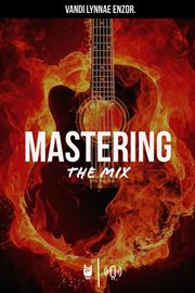 Mastering the Mix cover image cdn