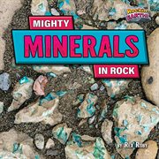Mighty Minerals in Rock : Rockin' Earth! cover image cdn
