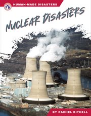 Nuclear Disasters : Human-Made Disasters cover image cdn