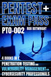Pentest+ Exam Pass : Penetration Testing And Vulnerability Management For Cybersecurity Professionals cover image cdn