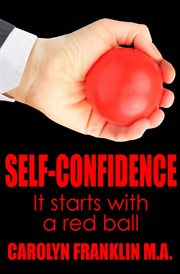 Self-Confidence : It Starts With a Red Ball cover image cdn