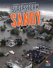Superstorm Sandy : History's Greatest Disasters cover image cdn