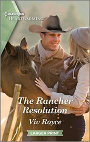 The Rancher Resolution : A Clean and Uplifting Romance. Heroes of the Rockies cover image cdn
