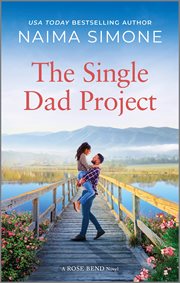 The Single Dad Project : Rose Bend cover image cdn