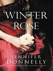 The Winter Rose : Tea Rose cover image cdn