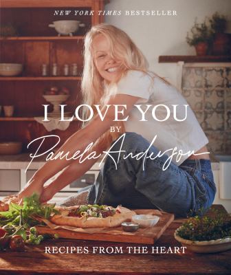 I love you : recipes from the heart  cover image cdn
