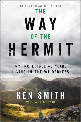The way of the hermit : my incredible 40 years living in the wilderness  cover image cdn
