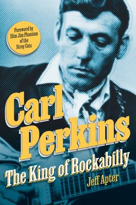 Carl Perkins : the king of rockabilly  cover image cdn