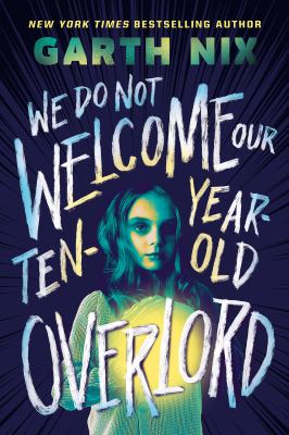 We do not welcome our ten-year-old overlord  cover image cdn