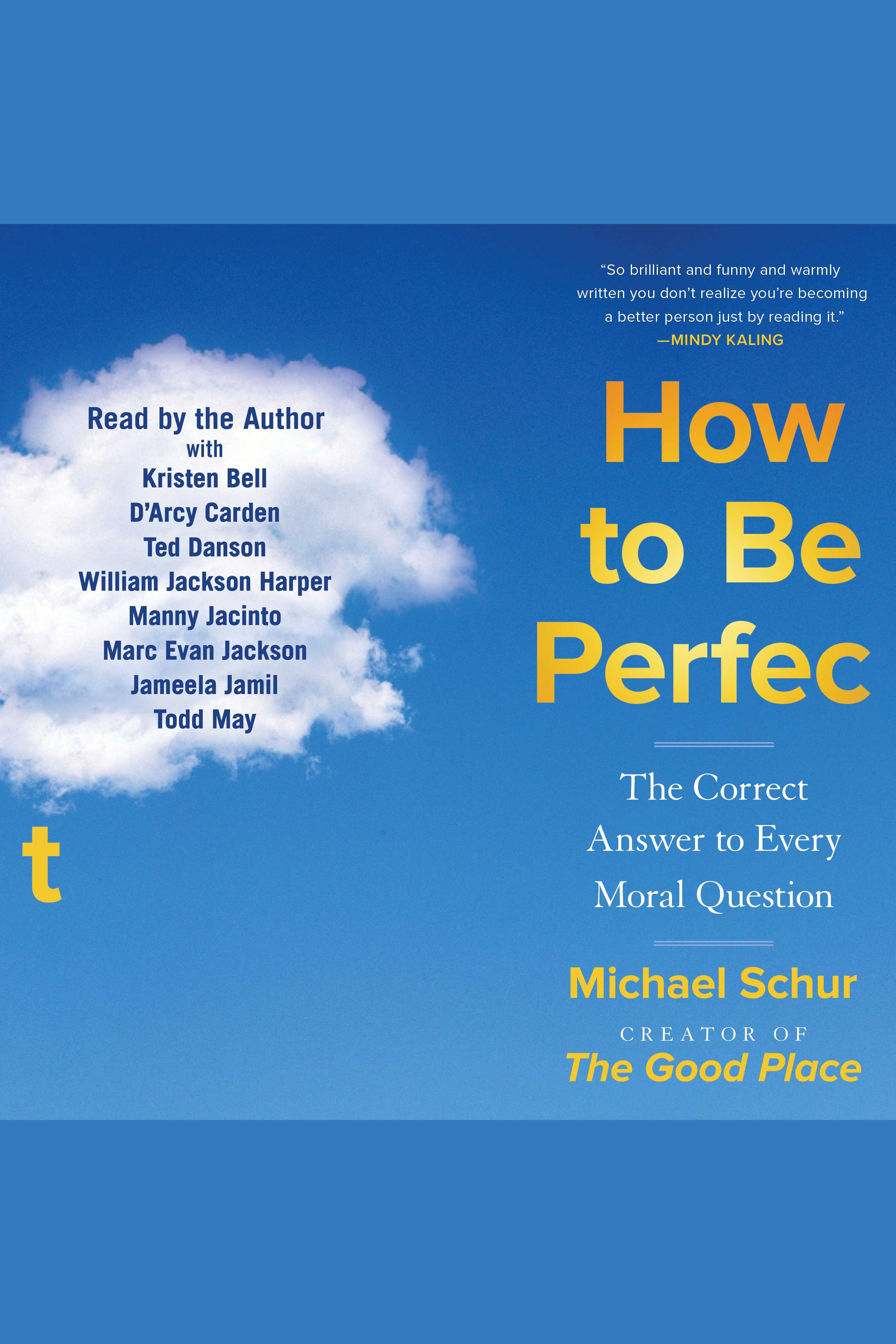 How to Be Perfect The Correct Answer to Every Moral Question cover image cdn