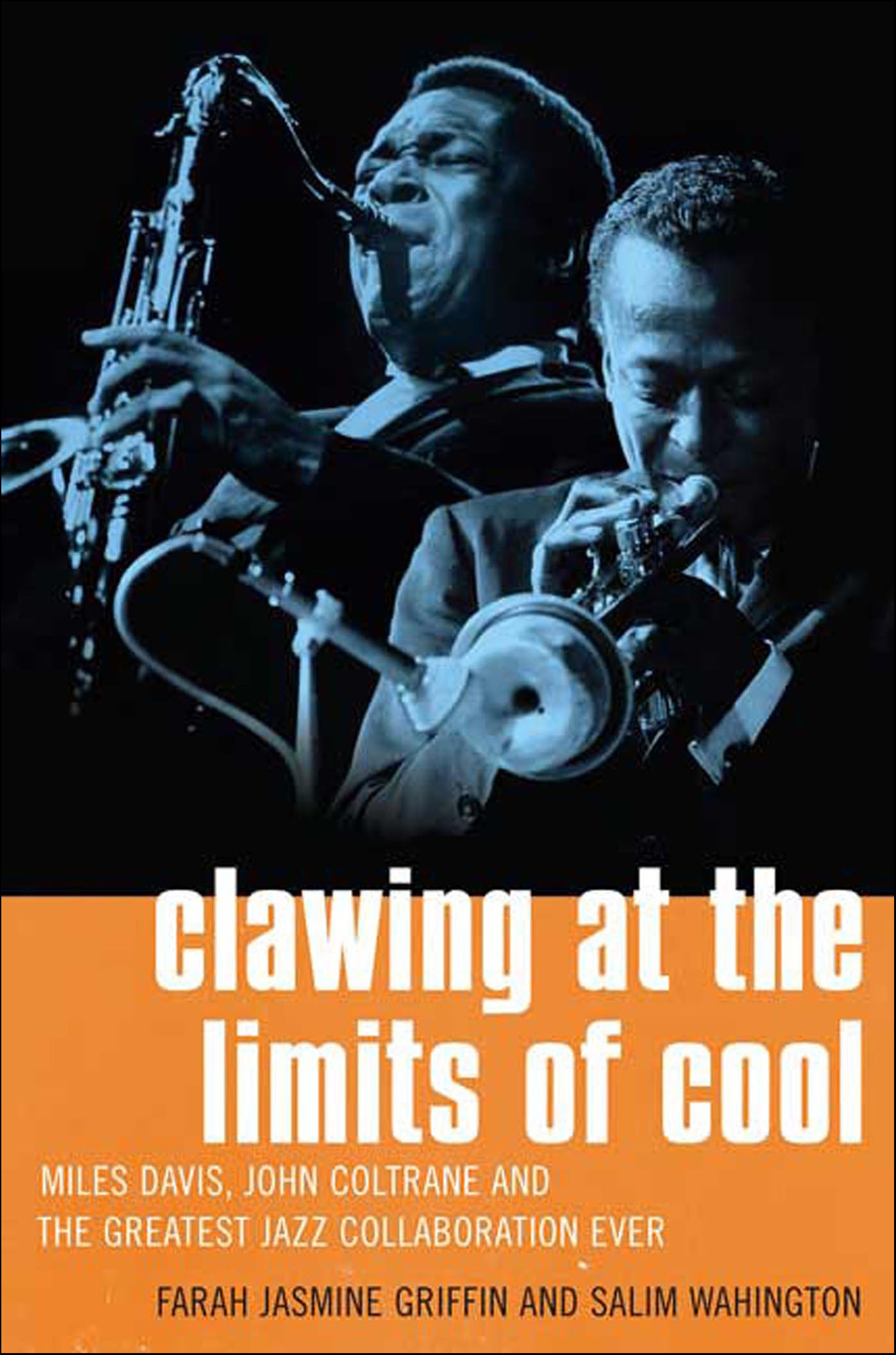 Clawing at the Limits of Cool Miles Davis, John Coltrane and the Greatest Jazz Collaboration Ever cover image cdn