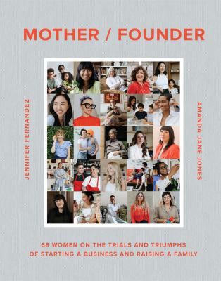 Mother / founder : 68 women on the trials and triumphs of starting a business and raising a family  cover image cdn