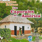 Grandes Éxitos Los Caporales de América cover image cdn