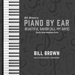 Beautiful Savior (All My Days) : Early Intermediate Solo. Piano by Ear cover image cdn