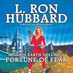 Fortune of Fear : Mission Earth cover image cdn
