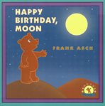 Happy Birthday, Moon cover image cdn